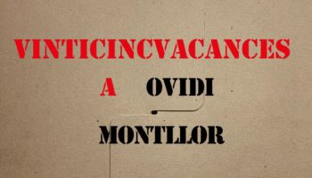 2020/22 – “Vinticinc Vacances. a Ovidi Montllor”. Comunidad Valenciana.